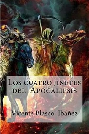 Image du vendeur pour Los cuatro jinetes del apocalipsis / The Four Horsemen of The Apocalypse -Language: spanish mis en vente par GreatBookPrices