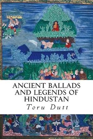 Seller image for Ancient Ballads and Legends of Hindustan for sale by GreatBookPrices
