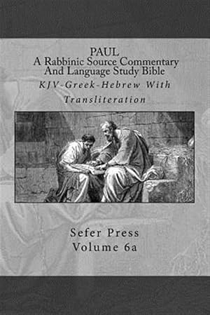 Imagen del vendedor de Paul: A Rabbinic Source Commentary and Language Study Bible: Volume 6a a la venta por GreatBookPrices