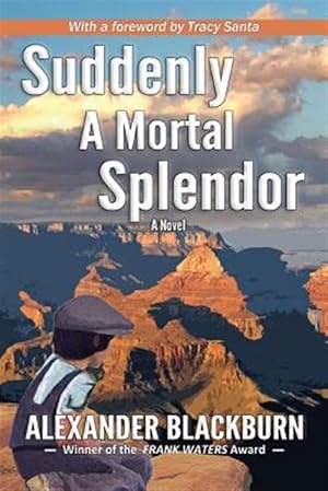 Immagine del venditore per Suddenly a Mortal Splendor venduto da GreatBookPrices