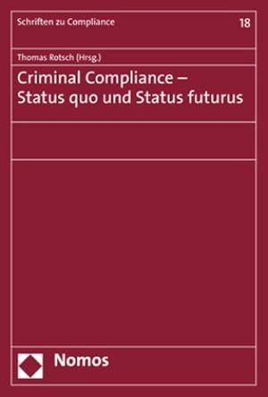 Bild des Verkufers fr Criminal Compliance - Status quo und Status futurus zum Verkauf von Rheinberg-Buch Andreas Meier eK