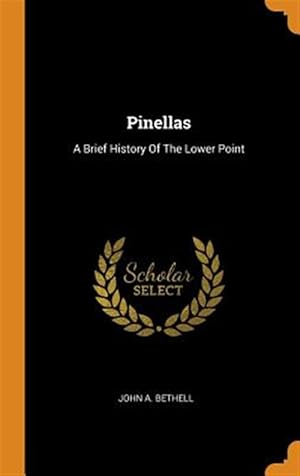 Bild des Verkufers fr Pinellas: A Brief History of the Lower Point zum Verkauf von GreatBookPrices