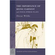 Image du vendeur pour The Importance of Being Earnest and Four Other Plays (Barnes & Noble Classics Series) mis en vente par eCampus
