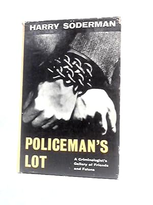 Imagen del vendedor de Policeman's Lot: A Criminologist's Gallery Of Friends And Felons a la venta por World of Rare Books