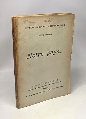Seller image for Notre pays. / 7e cahier de la 15e srie for sale by crealivres