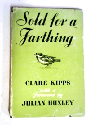 Seller image for Sold For A Farthing for sale by World of Rare Books