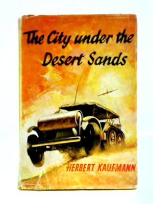 Bild des Verkufers fr The City under the Desert Sands zum Verkauf von World of Rare Books
