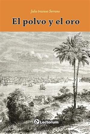 Seller image for El polvo y el oro -Language: spanish for sale by GreatBookPrices