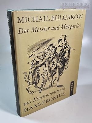 Der Meister und Margarita Mit Illustrationen von Hans Fronius. Roman aus dem Russischen von Thoma...