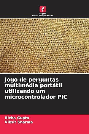 Bild des Verkufers fr Jogo de perguntas multimdia porttil utilizando um microcontrolador PIC zum Verkauf von moluna