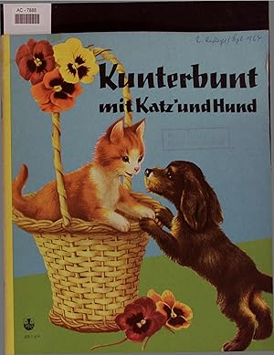 Seller image for Kunterbunt mit Katz' und Hund. for sale by Antiquariat Bookfarm