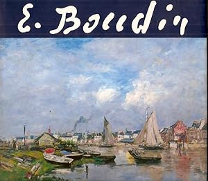 Seller image for Eugne Boudin : 1824-1898 : Honfleur, Greniers  sel, Muse Eugne Boudin, 11 avril-12 juillet 1992 for sale by Papier Mouvant