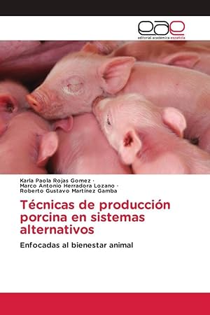 Seller image for Tcnicas de produccin porcina en sistemas alternativos for sale by moluna
