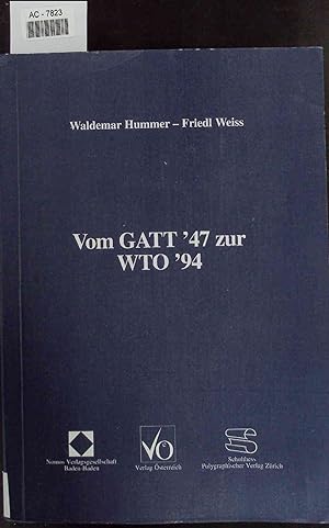 Bild des Verkufers fr Vom GATT '47 zur WTO '94. zum Verkauf von Antiquariat Bookfarm