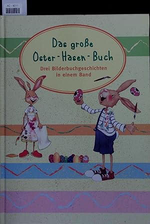 Bild des Verkufers fr Das groe Oster-Hasen-Buck. zum Verkauf von Antiquariat Bookfarm
