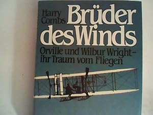 Seller image for Brder des Winds. Orville und Wilbur Wright. Ihr Traum vom Fliegen for sale by ANTIQUARIAT FRDEBUCH Inh.Michael Simon