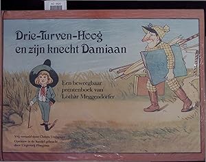 Seller image for Drie-Turven-Hoog en zijn knecht Damiaan. Een beweegbaar prentenboek. for sale by Antiquariat Bookfarm