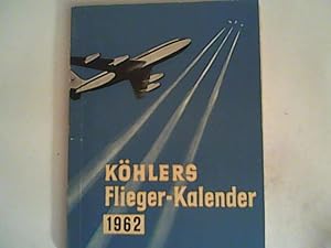 Bild des Verkufers fr Khlers Flieger-Kalender 1962 zum Verkauf von ANTIQUARIAT FRDEBUCH Inh.Michael Simon
