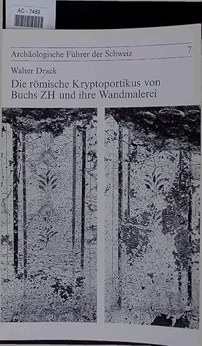 Seller image for Die rmische Kryptoportikus von Buchs ZH und ihre Wandmalerei. for sale by Antiquariat Bookfarm