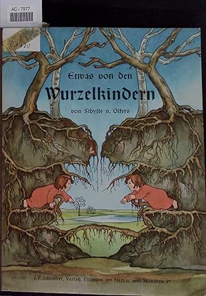 Seller image for Etwas von den Wurzelkindern. for sale by Antiquariat Bookfarm