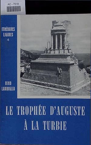 Bild des Verkufers fr Le Trophee d'Auguste a la Turbie. 2 Edition zum Verkauf von Antiquariat Bookfarm