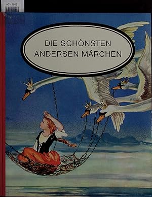 Bild des Verkufers fr Die Schnsten Andersen Mrchen. zum Verkauf von Antiquariat Bookfarm