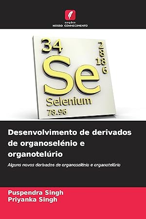 Bild des Verkufers fr Desenvolvimento de derivados de organoselnio e organotelrio zum Verkauf von moluna