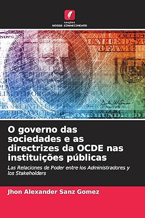 Bild des Verkufers fr O governo das sociedades e as directrizes da OCDE nas instituies pblicas zum Verkauf von moluna