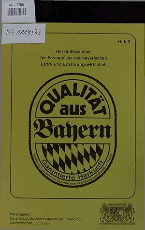 Bild des Verkufers fr Herkunftszeichen fr Erzeugnisse der bayerischen Land- und Ernhrungswirtschaft. Heft 5 zum Verkauf von Antiquariat Bookfarm