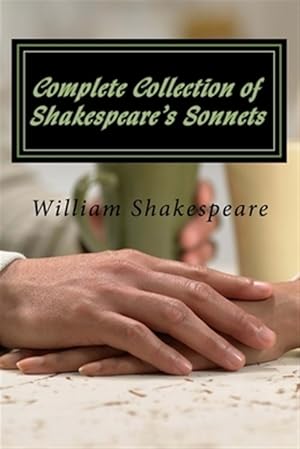 Immagine del venditore per Complete Collection of Shakespeare's Sonnets venduto da GreatBookPrices