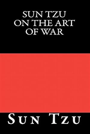 Immagine del venditore per Sun Tzu on the Art of War : The Oldest Military Treatise in the World venduto da GreatBookPrices