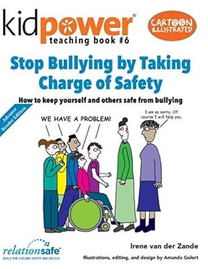 Imagen del vendedor de Stop Bullying by Taking Charge of Safety : How to Keep Yourself and Other Kids Safe from Bullying a la venta por GreatBookPrices