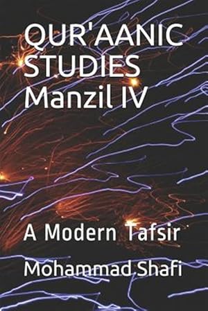 Seller image for Qur'aanic Studies Manzil IV: A Modern Tafsir for sale by GreatBookPrices