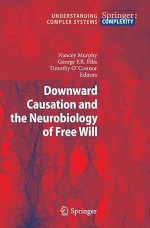 Immagine del venditore per Downward Causation and the Neurobiology of Free Will venduto da GreatBookPrices