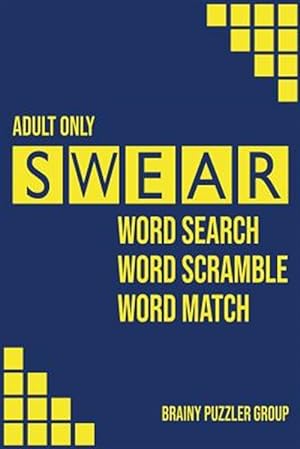 Immagine del venditore per Swear: Naughty Cuss Word Search Scramble Match Logical Puzzle Game Book For Adult Small Half Size Bright Pattern Design Soft venduto da GreatBookPrices