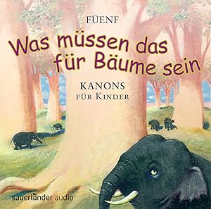 »Was müssen das für Baeume sein.«