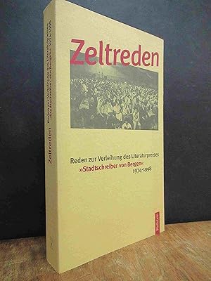 Zeltreden - Reden zur Verleihung des Literaturpreises "Stadtschreiber von Bergen" 1974 - 1998,