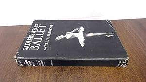 Seller image for Sadlers WElls Ballet for sale by BoundlessBookstore