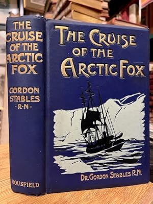 The Cruise of the "Arctic Fox" in Icy Seas around the Pole