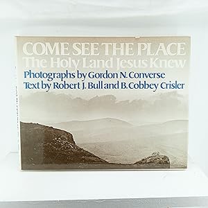 Seller image for Come See the Place: The Holy Land Jesus Knew for sale by Cat On The Shelf