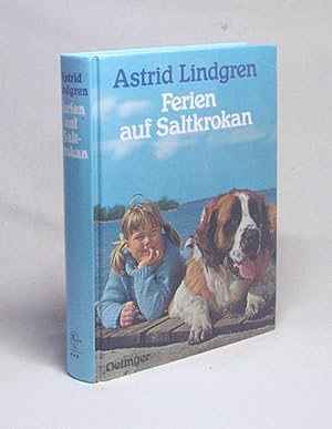 Bild des Verkufers fr Ferien auf Saltkrokan / Astrid Lindgren. [Dt. von Thyra Dohrenburg] zum Verkauf von Versandantiquariat Buchegger
