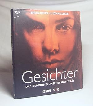 Seller image for Gesichter : das Geheimnis unserer Identitt / Brian Bates ; John Cleese. [Comm. ed.: Joanne Osborn] for sale by Versandantiquariat Buchegger