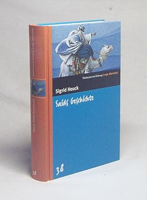 Imagen del vendedor de Saids Geschichte oder der Schatz in der Wste / Sigrid Heuck a la venta por Versandantiquariat Buchegger