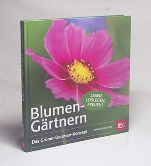Seller image for Blumen-Grtnern : das Grner-Daumen-Konzept / Dorothe Waechter for sale by Versandantiquariat Buchegger