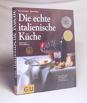 Bild des Verkufers fr Die echte italienische Kche : typische Rezepte und kulinarische Impressionen aus allen Regionen / Autoren: Reinhardt Hess und Sabine Slzer. Einf. Franco Benussi. Gestaltung der Rezeptseiten: Foodfotografie Eising. [Red.: Reinhardt Hess .] zum Verkauf von Versandantiquariat Buchegger