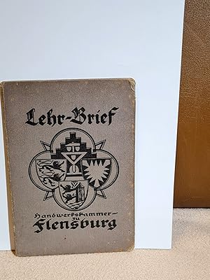 Lehr-Brief der Handwerkskammer Flensburg für Karl Carstensen zur Ausbildung als Stellmacher, ausg...