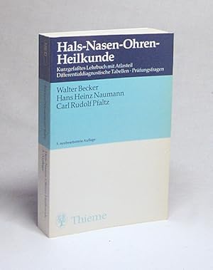 Immagine del venditore per Hals-Nasen-Ohren-Heilkunde : kurzgef. Lehrbuch mit Atlasteil ; differentialdiagnost. Tab. ; 250 Prfungsfragen / W. Becker ; H. H. Naumann ; C. R. Pfaltz. 256 zweifarb. Zeichn. in 416 Einzeldarst. von R. Brammer venduto da Versandantiquariat Buchegger