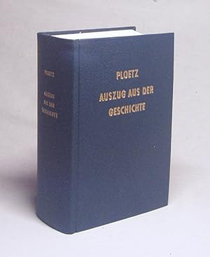 Image du vendeur pour Auszug aus der Geschichte / [Begr.] von Karl Ploetz mis en vente par Versandantiquariat Buchegger