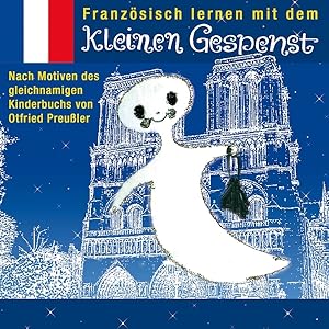 Franzoesisch lernen mit dem kleinen Gespenst. CD