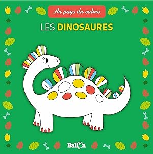 Les dinosaures (format carré) (Au pays du calme mini 1)